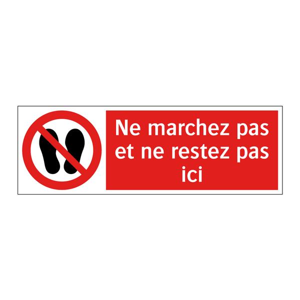 Ne marchez pas et ne restez pas ici