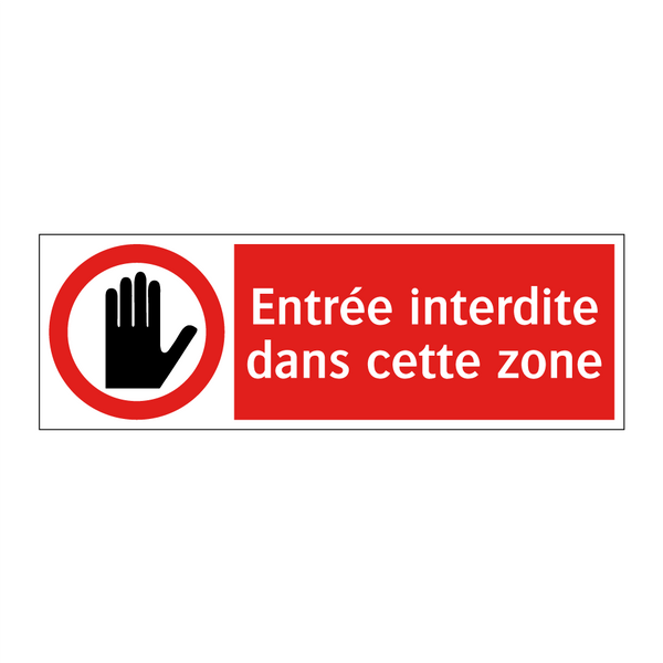Entrée interdite dans cette zone
