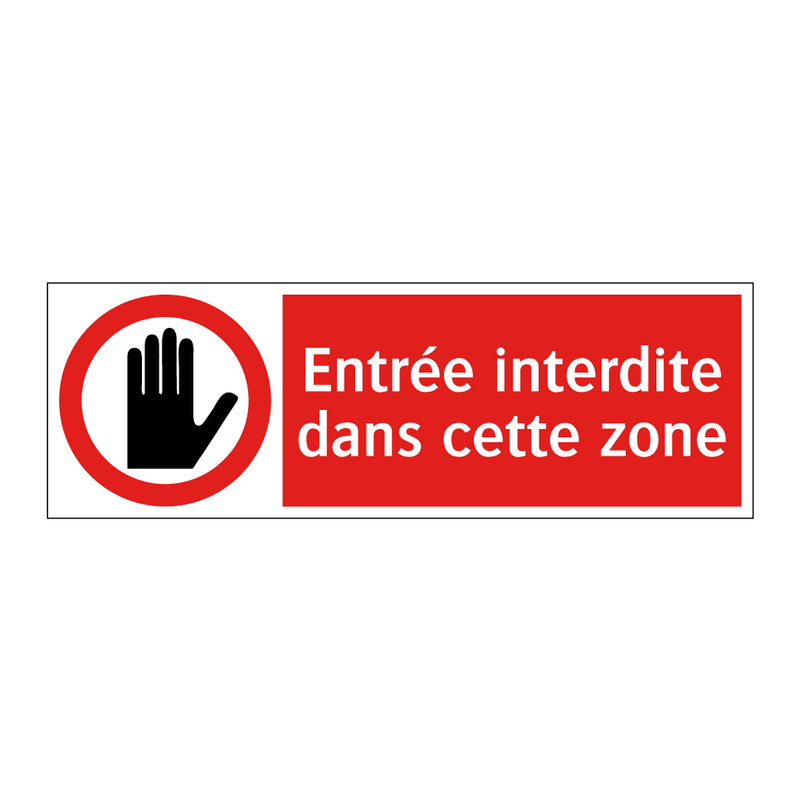 Entrée interdite dans cette zone