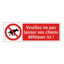 Veuillez ne pas laisser vos chiens déféquer ici !