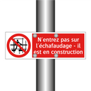 N'entrez pas sur l'échafaudage - il est en construction