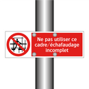 Ne pas utiliser ce cadre/échafaudage incomplet