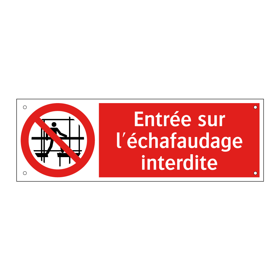 Entrée sur l'échafaudage interdite