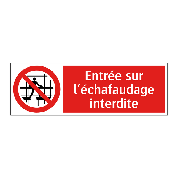 Entrée sur l'échafaudage interdite
