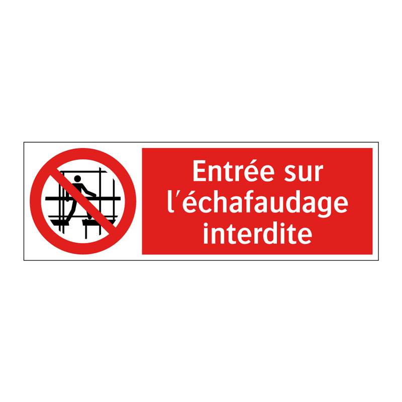 Entrée sur l'échafaudage interdite