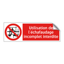 Utilisation de l'échafaudage incomplet interdite