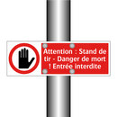 Attention : Stand de tir - Danger de mort ! Entrée interdite