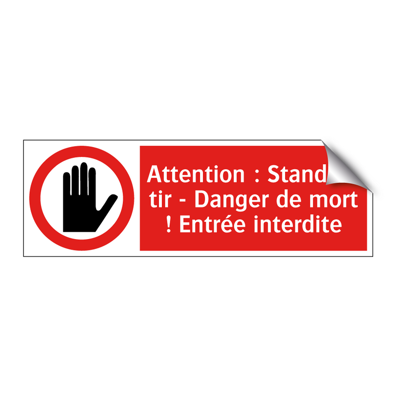 Attention : Stand de tir - Danger de mort ! Entrée interdite