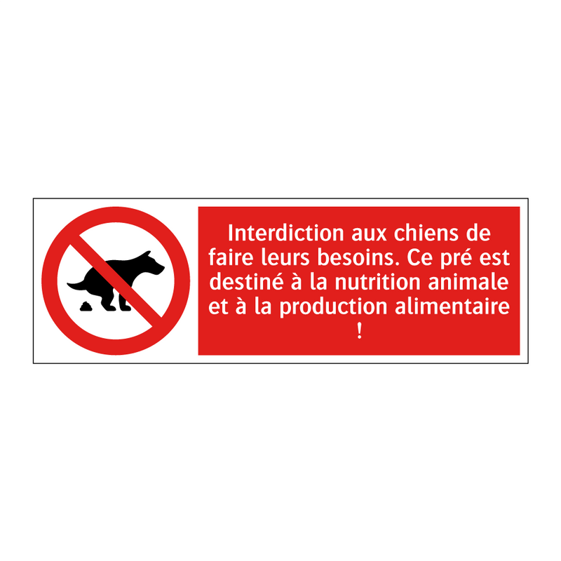 Interdiction aux chiens de faire leurs besoins. Ce pré est destiné à la nutrition animale et à la production alimentaire !