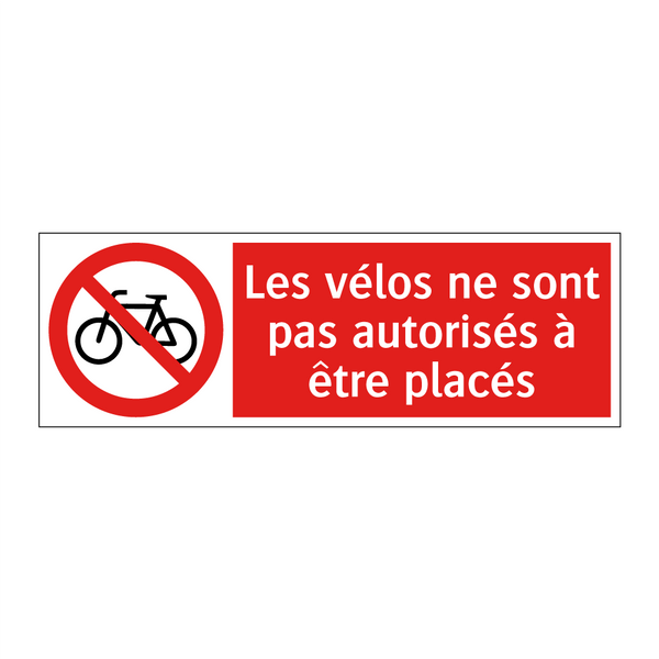 Les vélos ne sont pas autorisés à être placés