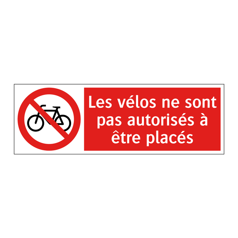 Les vélos ne sont pas autorisés à être placés