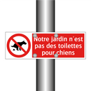 Notre jardin n'est pas des toilettes pour chiens