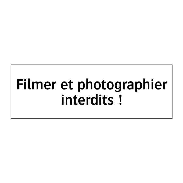 Filmer et photographier interdits !
