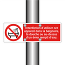 Interdiction d'utiliser cet appareil dans la baignoire, la douche ou au-dessus d'un évier rempli d'eau.