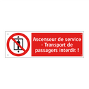 Ascenseur de service - Transport de passagers interdit !
