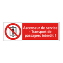 Ascenseur de service - Transport de passagers interdit !
