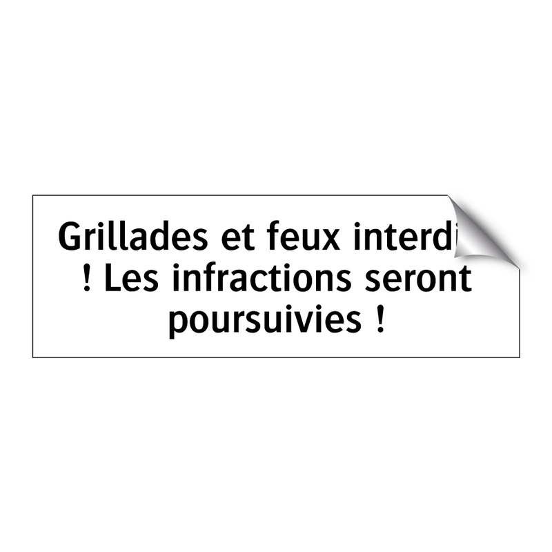Grillades et feux interdits ! Les infractions seront poursuivies !