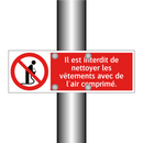 Il est interdit de nettoyer les vêtements avec de l'air comprimé.