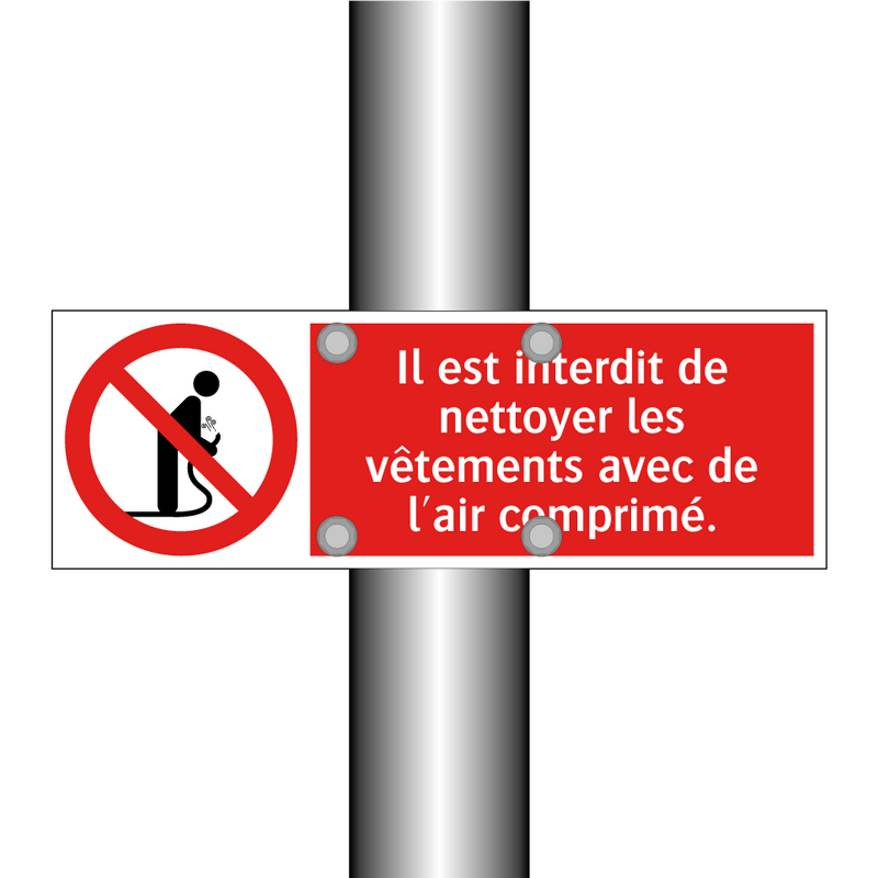 Il est interdit de nettoyer les vêtements avec de l'air comprimé.
