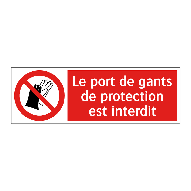 Le port de gants de protection est interdit