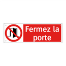 Fermez la porte
