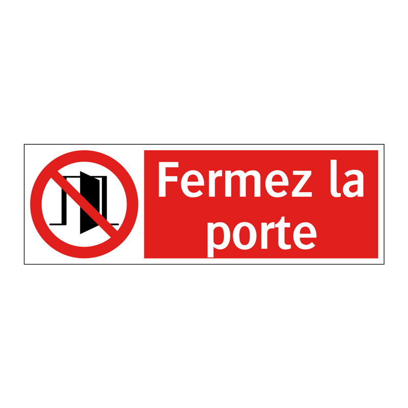 Fermez la porte