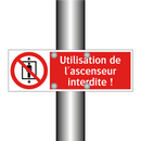 Utilisation de l'ascenseur interdite !