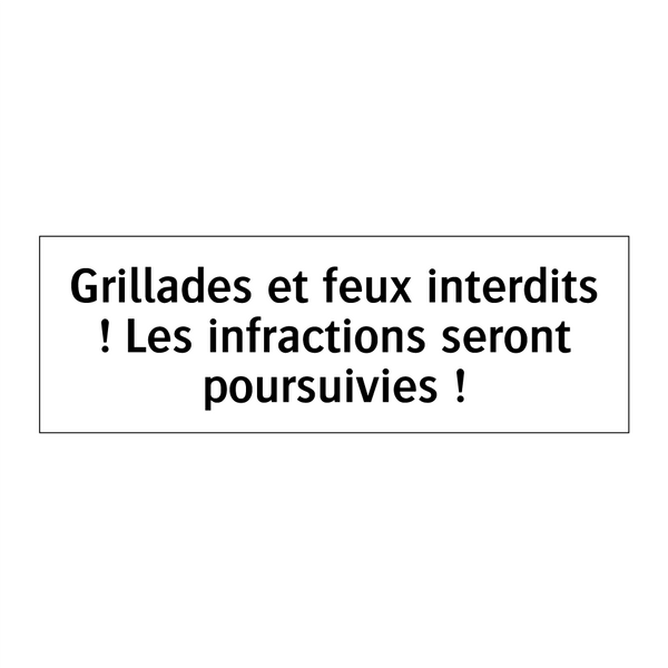 Grillades et feux interdits ! Les infractions seront poursuivies !