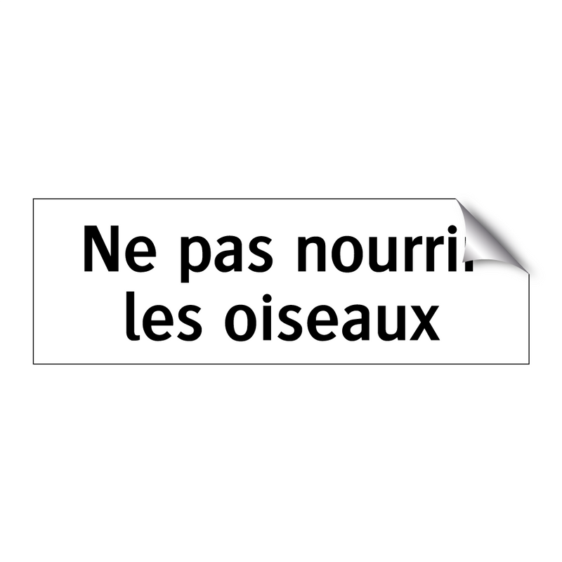 Ne pas nourrir les oiseaux