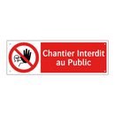 Chantier Interdit au Public