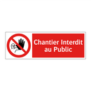 Chantier Interdit au Public