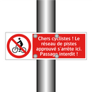 Chers cyclistes ! Le réseau de pistes approuvé s'arrête ici. Passage interdit !