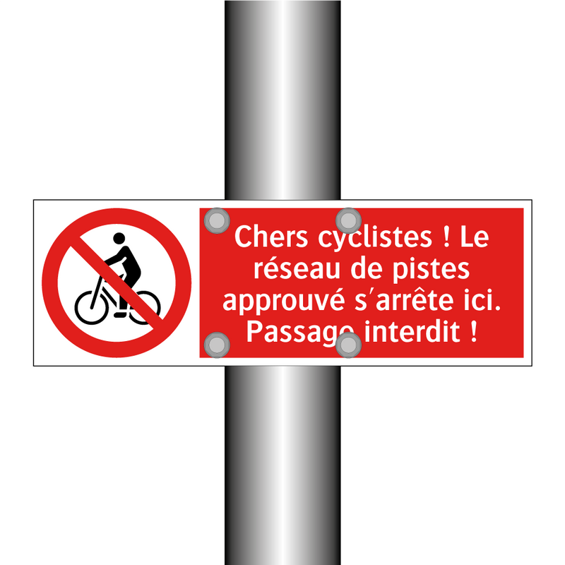 Chers cyclistes ! Le réseau de pistes approuvé s'arrête ici. Passage interdit !