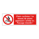 Chers cyclistes ! Le réseau de pistes approuvé s'arrête ici. Passage interdit !