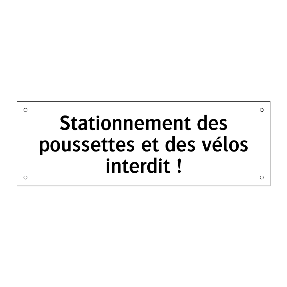 Stationnement des poussettes et des vélos interdit !