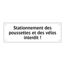 Stationnement des poussettes et des vélos interdit !