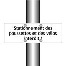 Stationnement des poussettes et des vélos interdit !