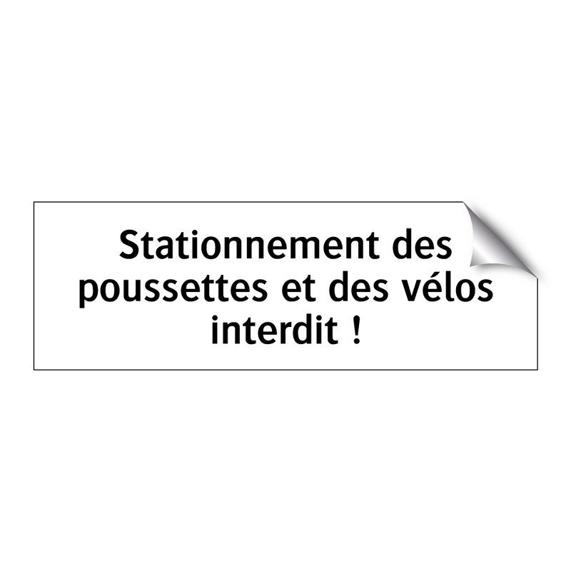 Stationnement des poussettes et des vélos interdit !