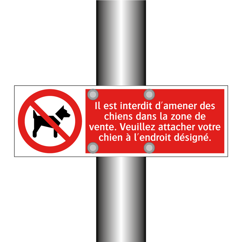 Il est interdit d'amener des chiens dans la zone de vente. Veuillez attacher votre chien à l'endroit désigné.
