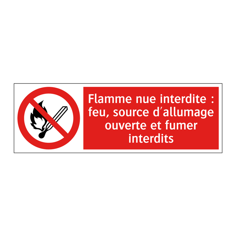 Flamme nue interdite : feu, source d'allumage ouverte et fumer interdits