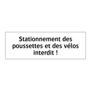 Stationnement des poussettes et des vélos interdit !