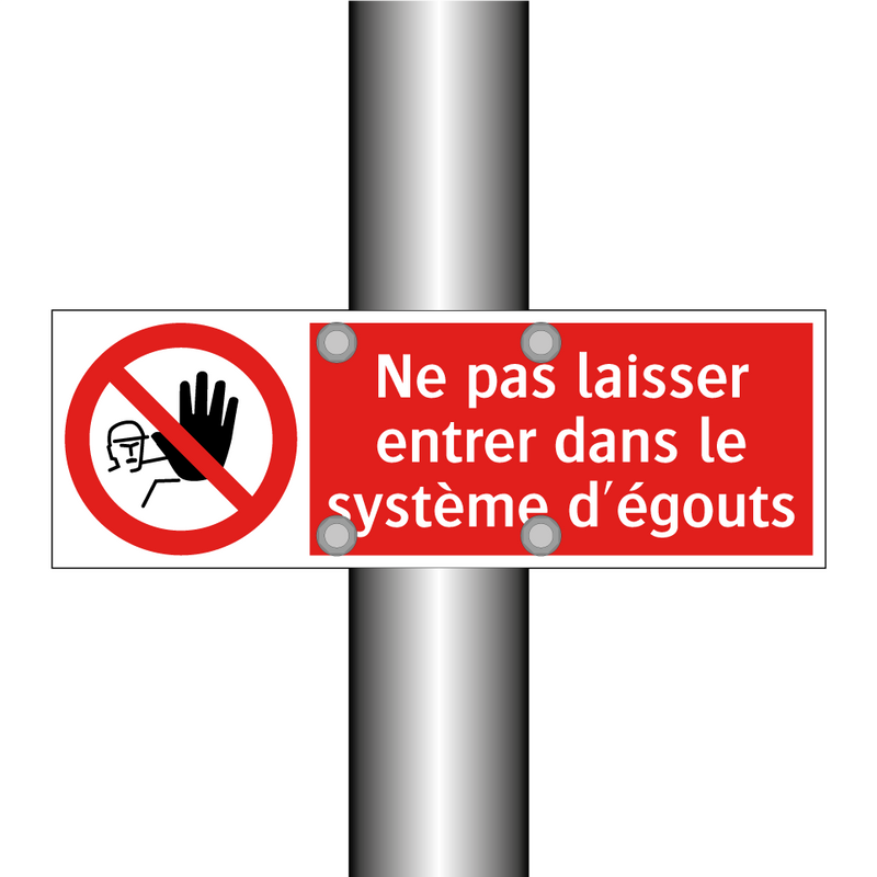 Ne pas laisser entrer dans le système d'égouts