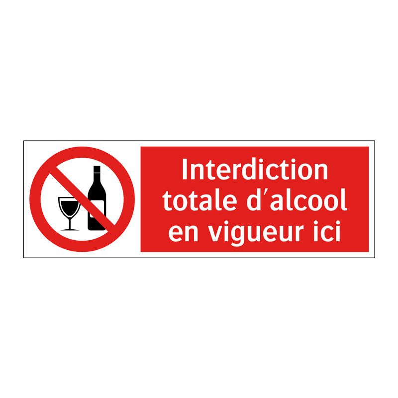 Interdiction totale d'alcool en vigueur ici