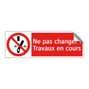 Ne pas changer ! Travaux en cours