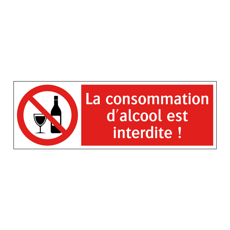 La consommation d'alcool est interdite !