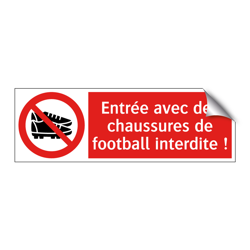 Entrée avec des chaussures de football interdite !