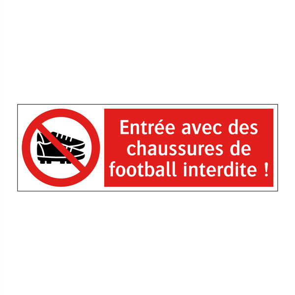 Entrée avec des chaussures de football interdite !