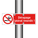 Dérapage latéral interdit !