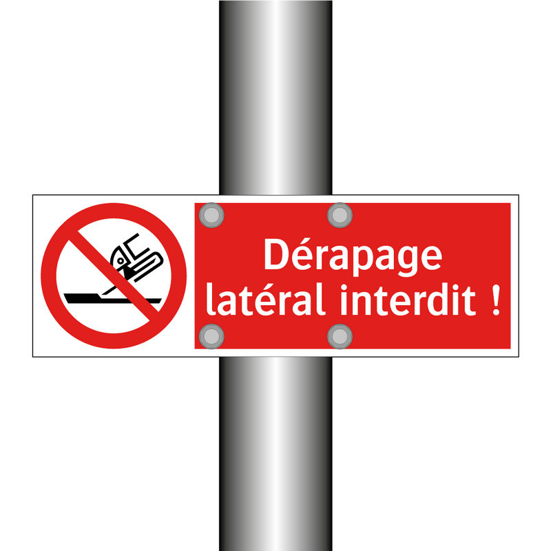 Dérapage latéral interdit !