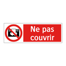 Ne pas couvrir